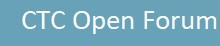 CTC Open Forum